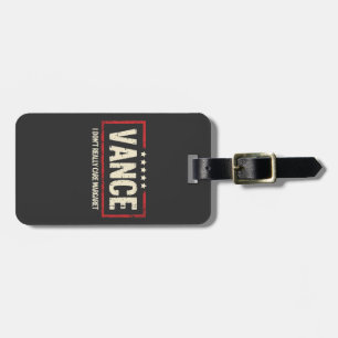 J. D Vance Funny Meme I Don't Really Care Margaret Luggage Tag