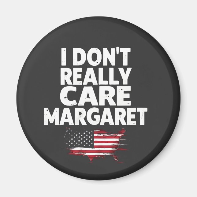 J. D Vance Funny Meme I Don't Really Care Margaret Magnet (Front)