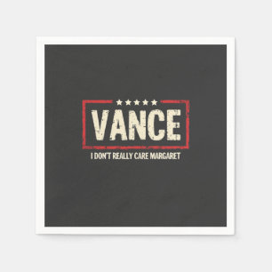 J. D Vance Funny Meme I Don't Really Care Margaret Napkin