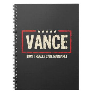 J. D Vance Funny Meme I Don't Really Care Margaret Notebook
