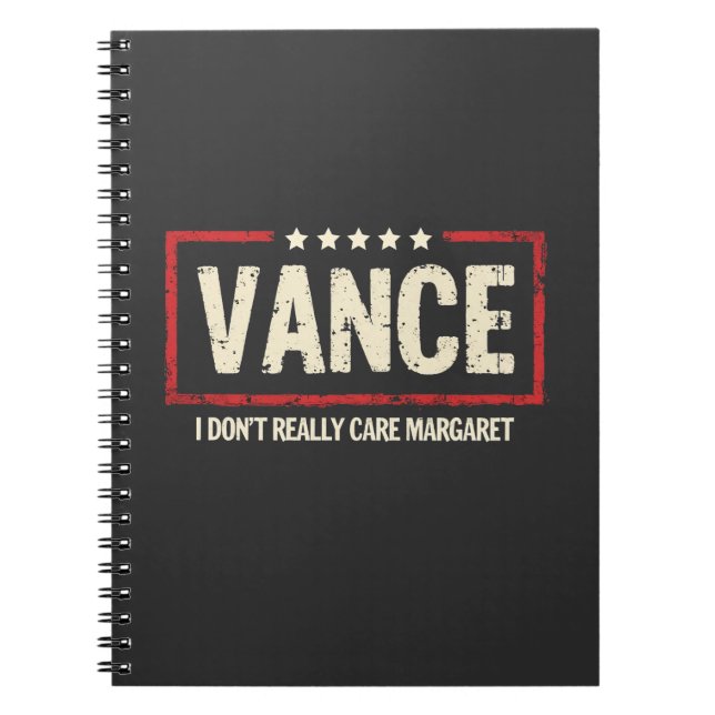J. D Vance Funny Meme I Don't Really Care Margaret Notebook (Front)