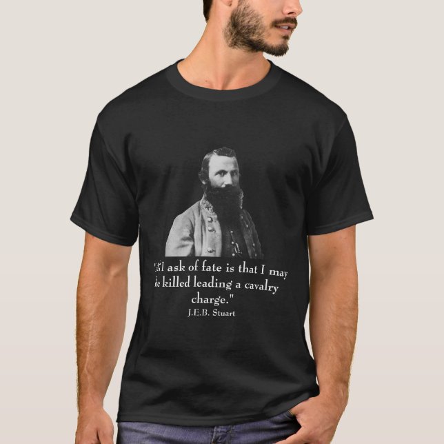 J.E.B. Stuart and quote T-Shirt (Front)