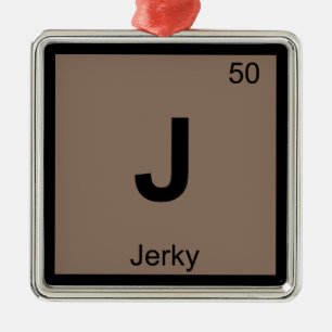 J - Jerky Beef Chemistry Periodic Table Symbol Metal Ornament