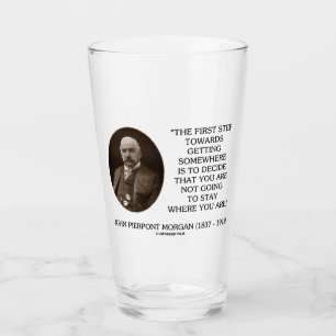 J.P. Morgan First Step Towards Getting Somewhere Glass