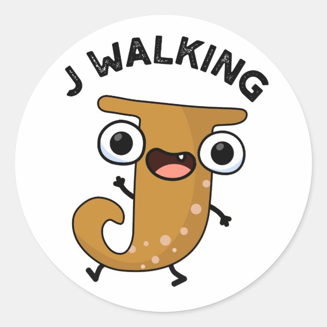 J Walking Funny Alphabet Pun  Classic Round Sticker (Front)