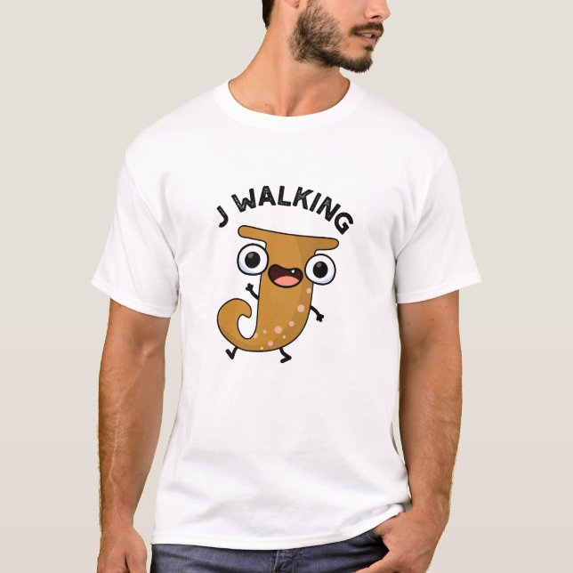 J Walking Funny Alphabet Pun  T-Shirt (Front)