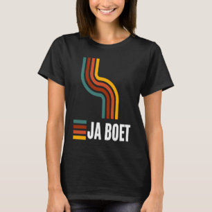 Ja boet South African Afrikaans T-Shirt