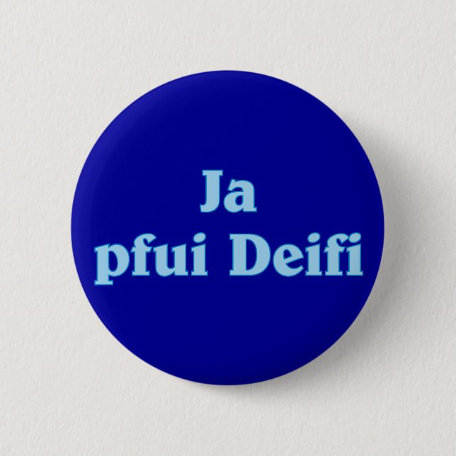 Ja pfui Deifi Bavarian Bavarian Bavarian 2 Inch Round Button (Front)