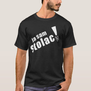 Ja Sam Stolac T-Shirt