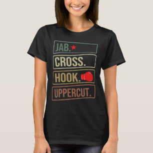 Jab Cross Hook Uppercut Boxer Boxing T-Shirt