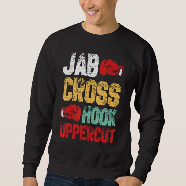 Jab Cross Hook Uppercut Boxer Kickboxing Sweatshirt (Front)