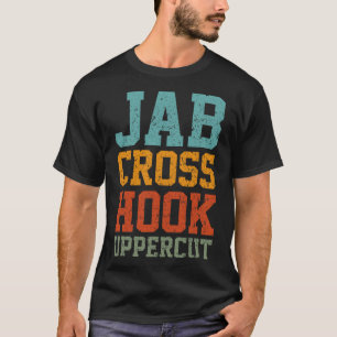 Jab Cross Hook Uppercut Funny Boxing Coach Trainin T-Shirt