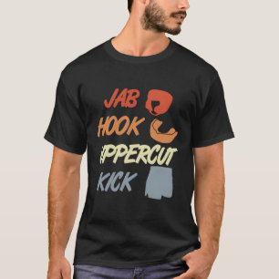 Jab Hook Uppercut Kick Mial T-Shirt