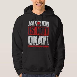 Jab Or Job Is Not OK Standup For Medical Freedom N Hoodie