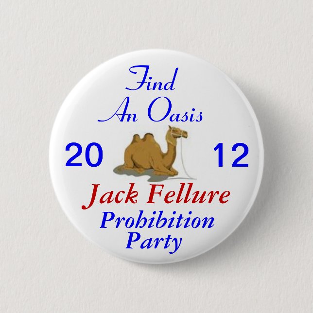 Jack Fellure Prohibition Party 2012 2 Inch Round Button (Front)