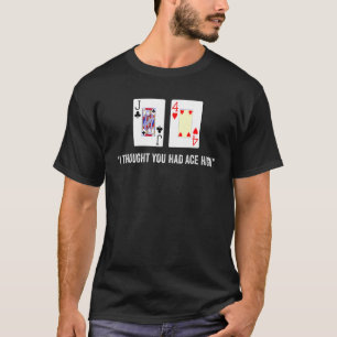 Jack Four Offsuit Poker Hand Is Ace High Good Rob T-Shirt