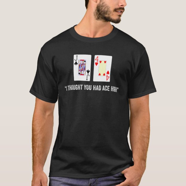 Jack Four Offsuit Poker Hand  Is Ace High Good Rob T-Shirt (Front)