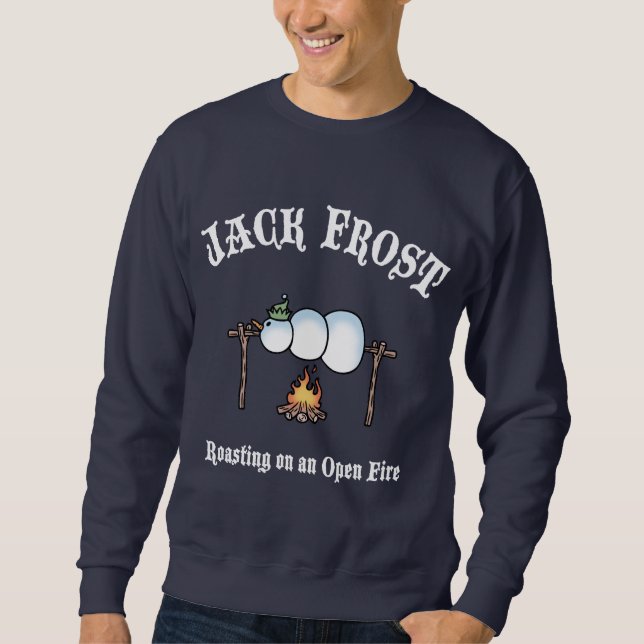 Jack Frost Roasting Sweatshirt (Front)
