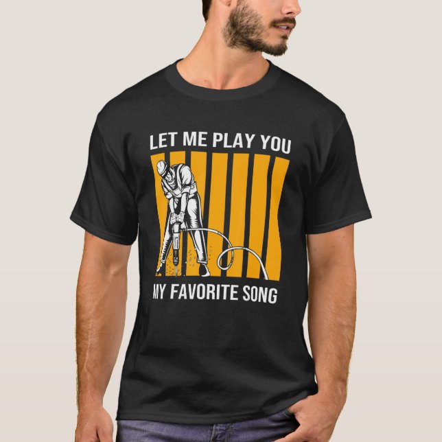 Jack Hammer Construction For Men Adult Humour T-Shirt (Front)