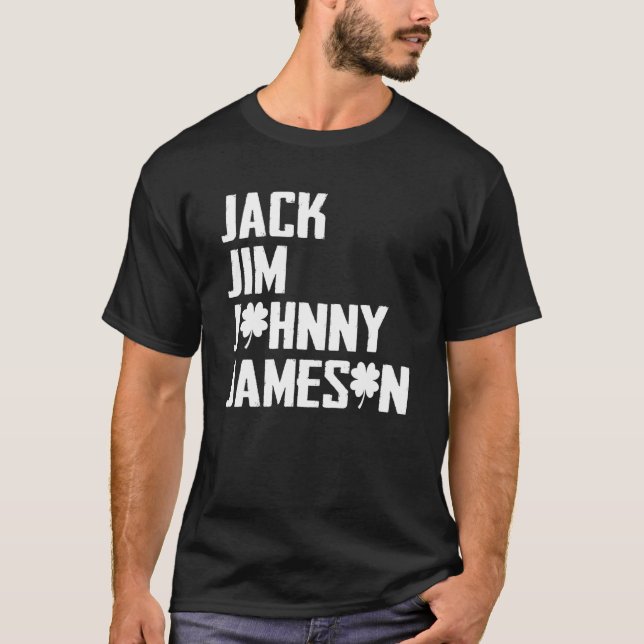 Jack Jim Johnny & Jameson Fathers St. Patrick's Da T-Shirt (Front)