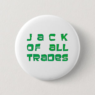 Jack of all trades 2 inch round button