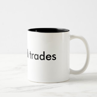 jack of all trades Two-Tone coffee mug