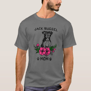 Jack Russel Terrier Mom Dog Mothers Pet Floral Flo T-Shirt