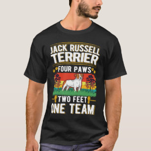 Jack Russell Terrier four paws two feet one team T-Shirt