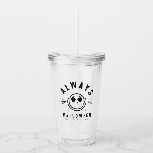 Jack Skellington - Always Halloween Acrylic Tumbler (Front)