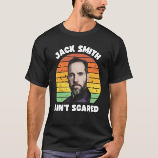 Jack Smith Aint Scared Jack Smith Fan Club T-Shirt