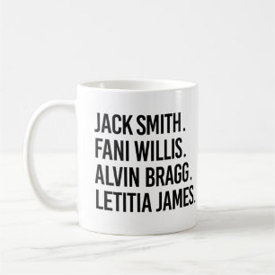 Jack Smith Fani Willis Alvin Bragg Letitia James Coffee Mug