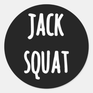 Jack Squat Funny Gym Workout T Shirts For Men Gift Classic Round Sticker