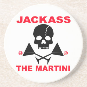 Jackass, The Martini Coaster