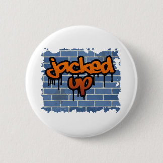 jacked up graffiti design 2 inch round button