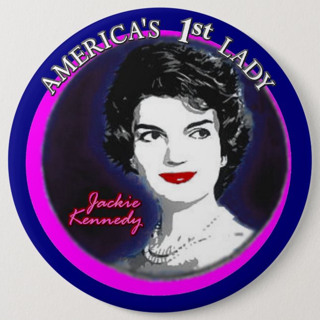 Jackie Kennedy: America's First Lady 6 Inch Round Button (Front)