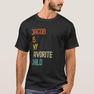 Jacob Is My Favourite Child Jacob T-Shirt