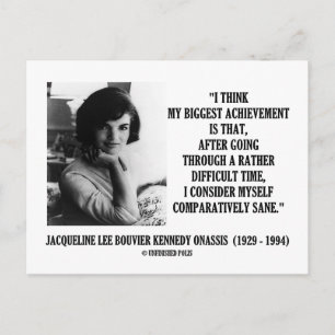 Jacqueline Kennedy Comparatively Sane Quote Postcard