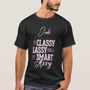 Jade Name Graphic for Women - Classy Sassy Smart A T-Shirt