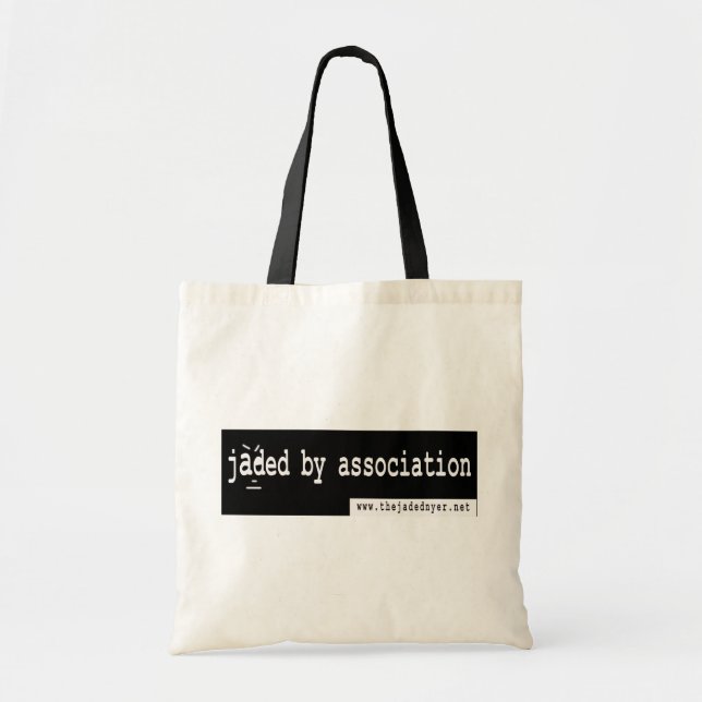 Jaded By Association Tote (Front)