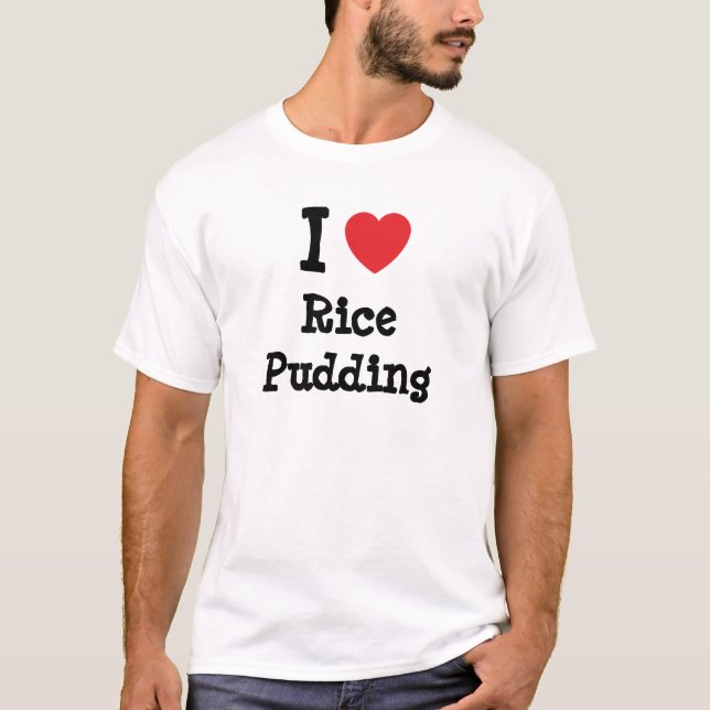 J'adore le coeur du Riz Pudding T-Shirt (Devant)