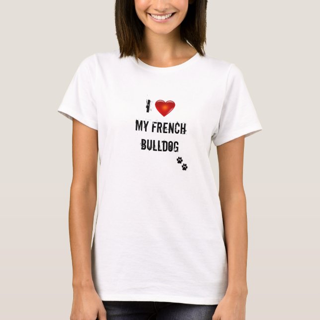 J'adore mon t-shirt bulldog français (Devant)