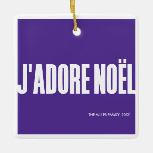 J'adore Noël! Ceramic Ornament