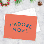 J'adore Noel | Modern Love Christmas Red Navy Postcard<br><div class="desc">Simple,  stylish J'adore Noel" quote art holiday postcard with modern,  minimalist typography in navy blue on a coral red background in a trendy festive style. The quote translates to "I love christmas" in French. The perfect gifting accessory for the xmas season!</div>