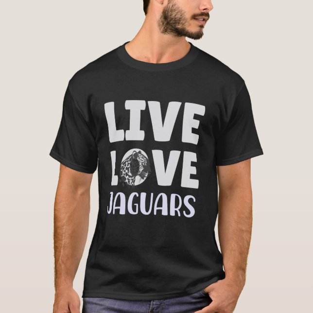 Jaguar Shirt Jaguar Lover Live Love Jaguars (Front)