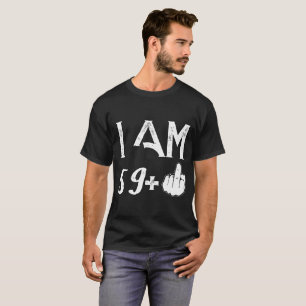 J'ai 59 ans plus des T-shirts de 1 anniversaire