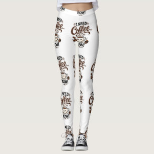 J'ai Besoin de Café Maintenant Leggings Drôles de