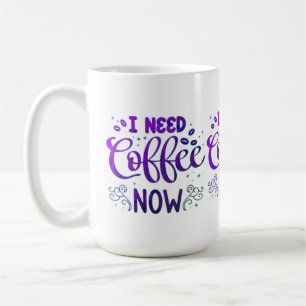 J'ai besoin de café maintenant Mug Classique Cér