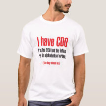 J'ai CDO. Il est comme le T-shirt d'OCD