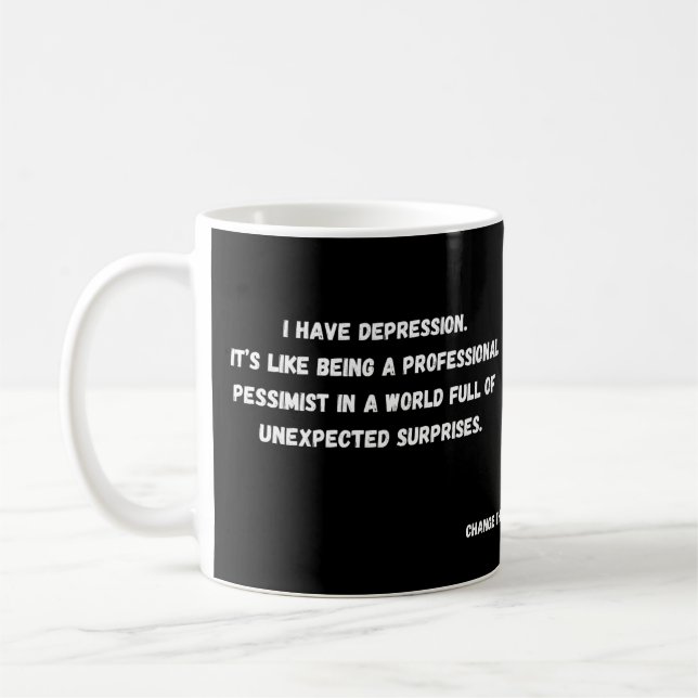 J'ai dépression_ pessimiste tasse à café (Gauche)