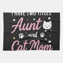 J'ai deux titres Tante et Maman de chat Torchons d